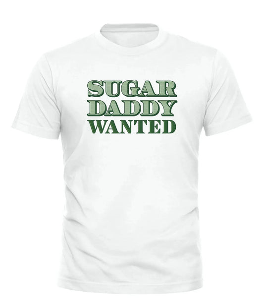 Good Trouble Fashion Sugar Daddy Wanted T-Shirt