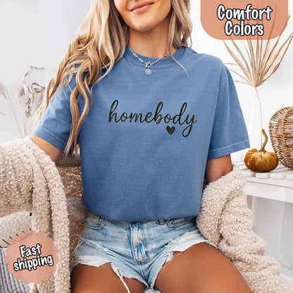 Homebody Comfort Colors Tee – Casual Relaxed Fit Shirt