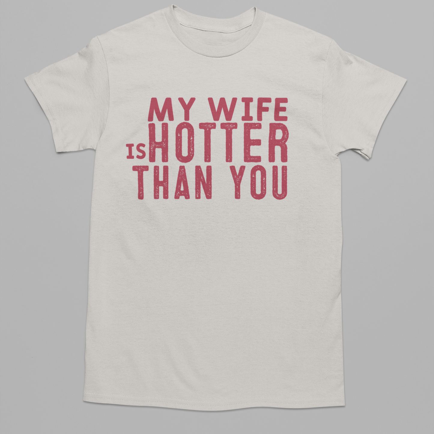 Hotter Than You Graphic Tee
