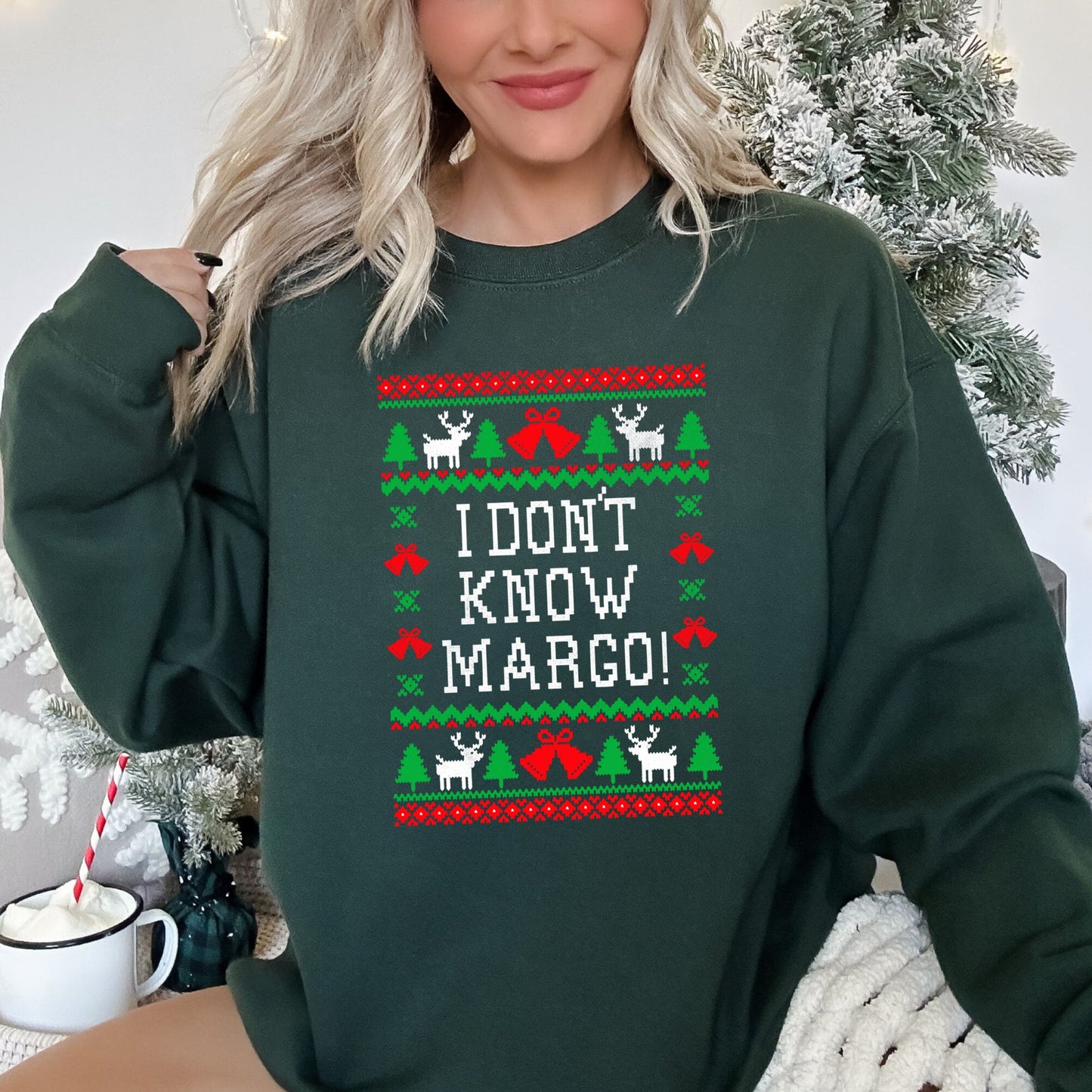 I Don't Know Margo Ugly Christmas Sweatshirt
