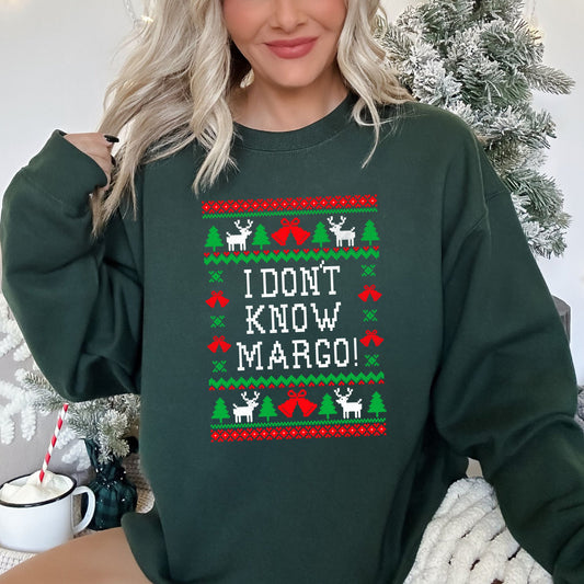 I Don't Know Margo Ugly Christmas Sweatshirt
