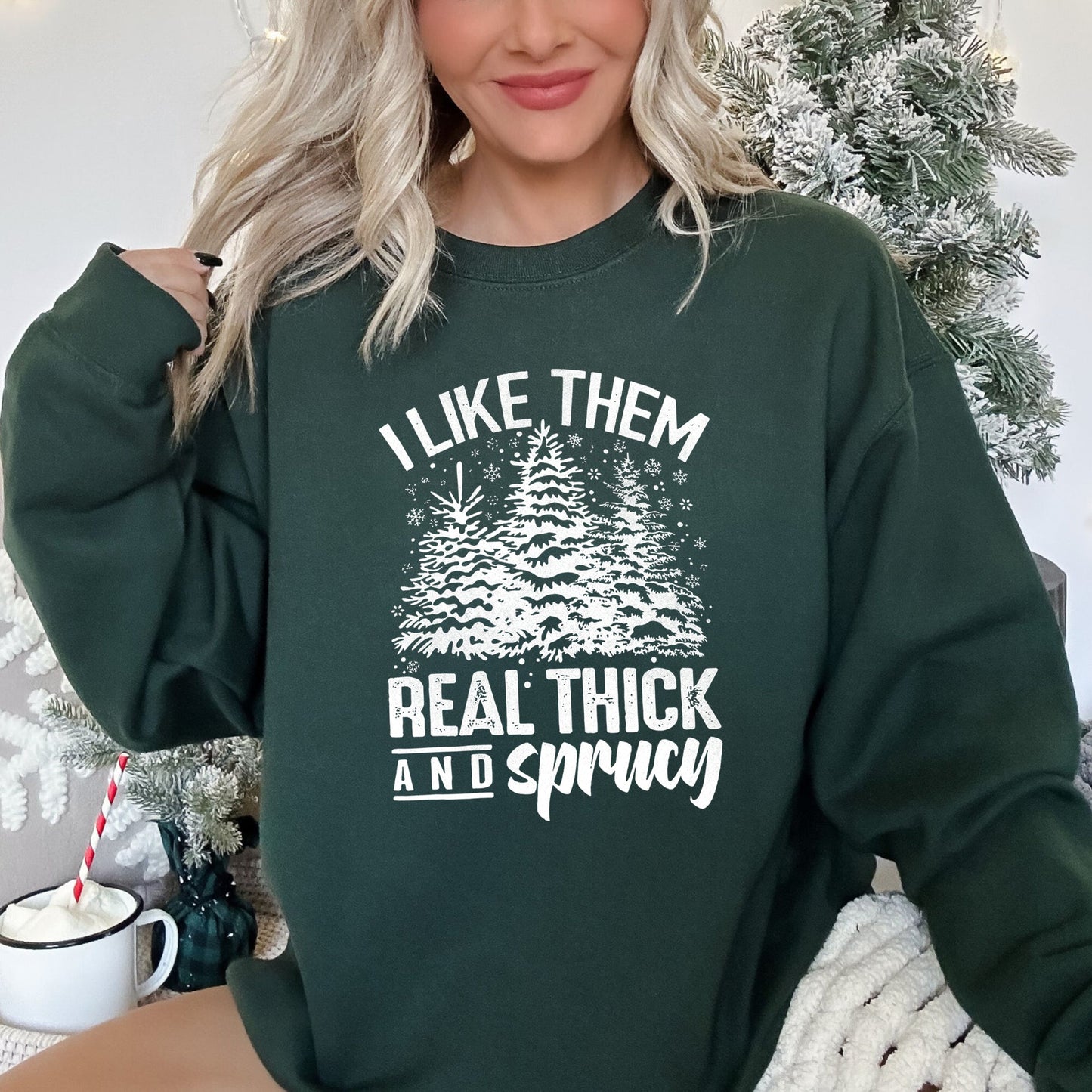 I Like Them Real Thick Christmas Sweatshirt