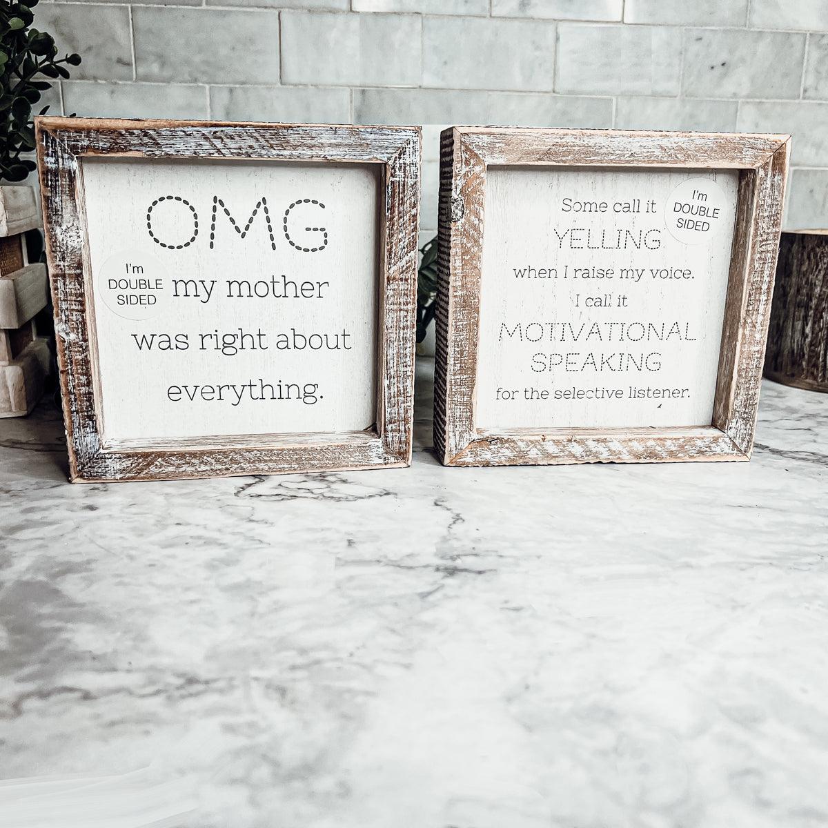 OMG Mom - Double Sided 6"