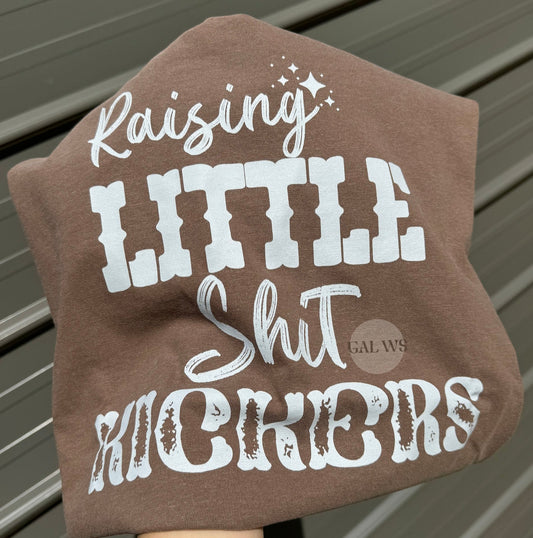Raising little shit kickers tee or sweatshirt