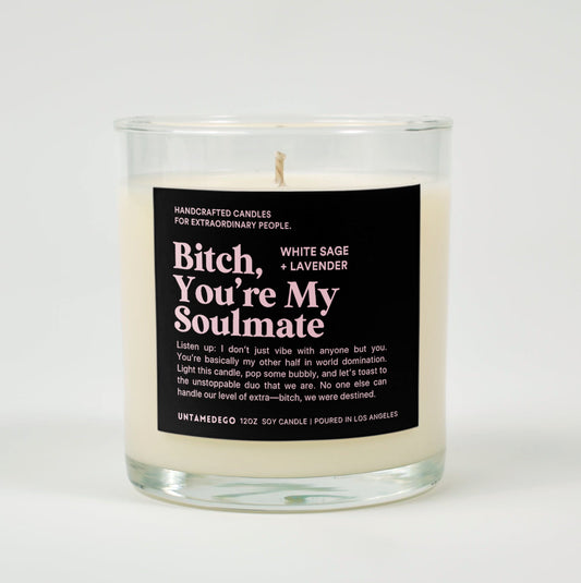 Bitch You’re My Soulmate | Funny Best Friend Candle