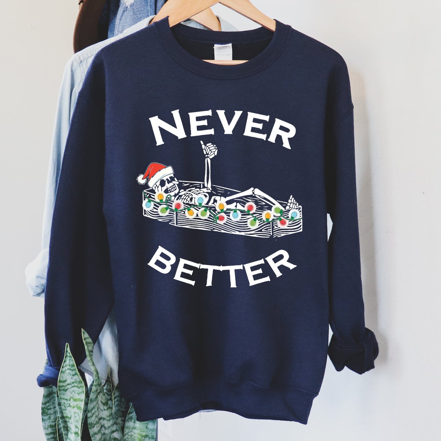 Never Better Christmas Skeleton, Retro Sweatshirt