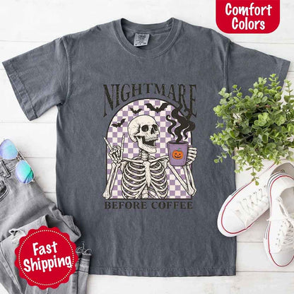 Nightmare Before Coffee Comfort Colors Shirt – Skeleton Funny Halloween Tee