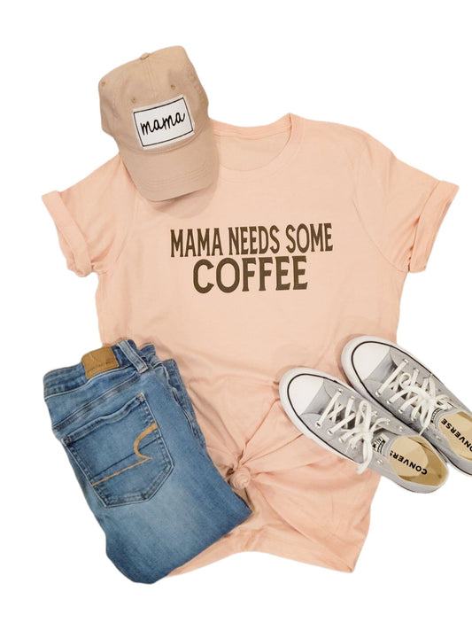 Mama Needs Some Coffee Tee