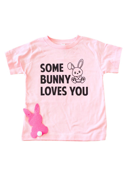 Some Bunny Loves You Tees
