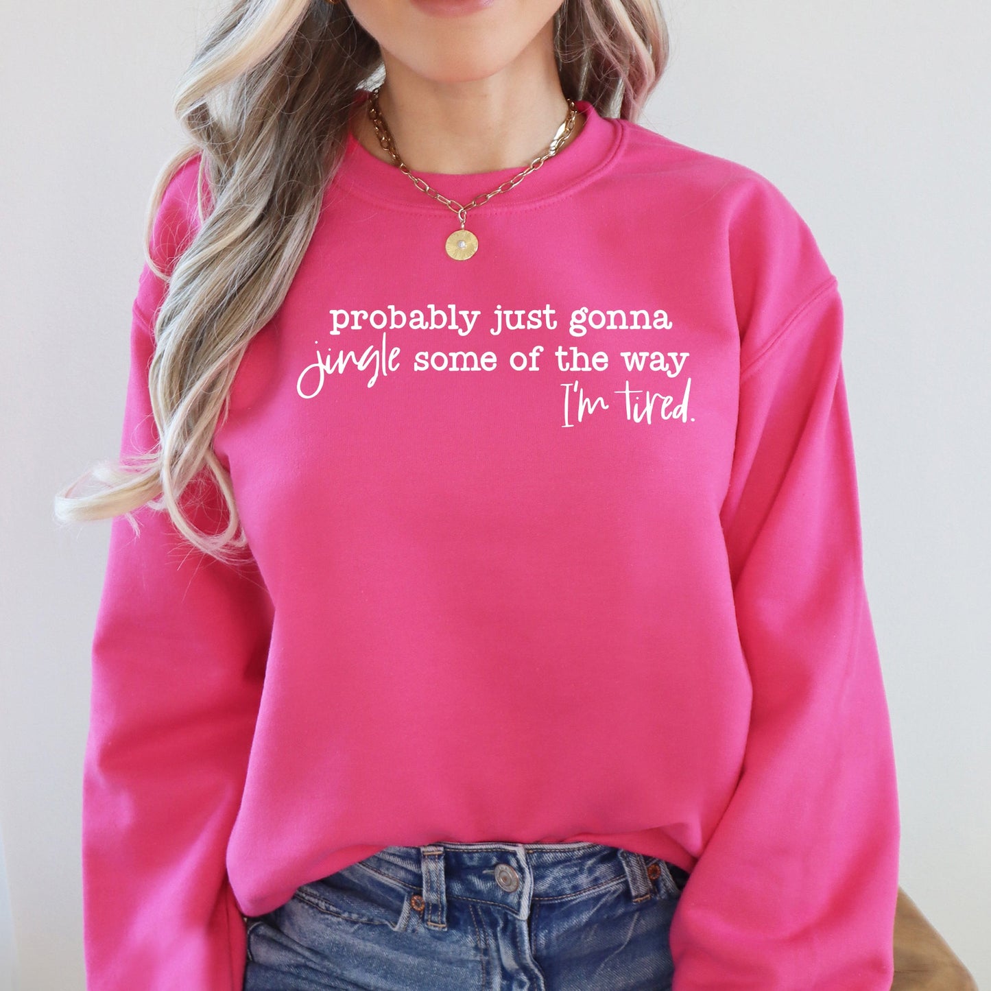 Probably Just Going To Jingle Some Of The Way, Tired, Christmas, Santa, Funny Sweatshirt