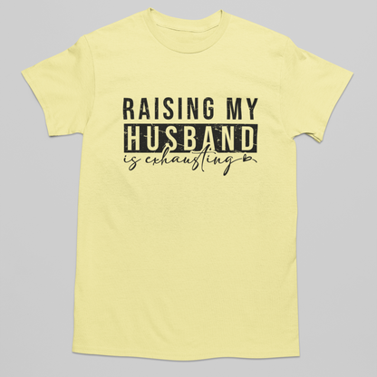 Raising My Husband Graphic Tee
