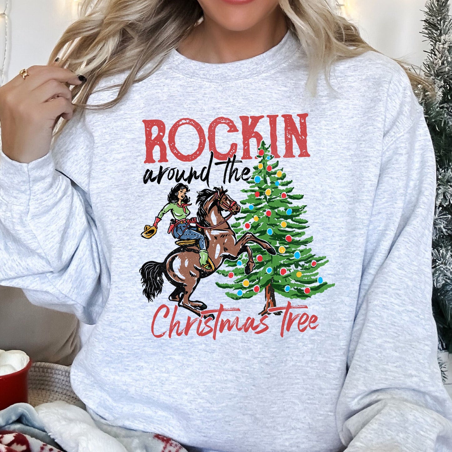 Rocking Around The Christmas Tree, Cowgirl Sweatshirt