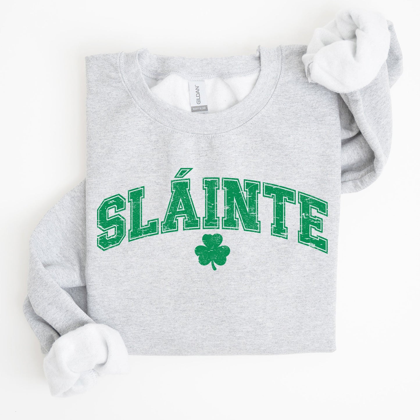 Slainte, Gaelic, Health, Luck, St Patrick's Day Sweatshirt