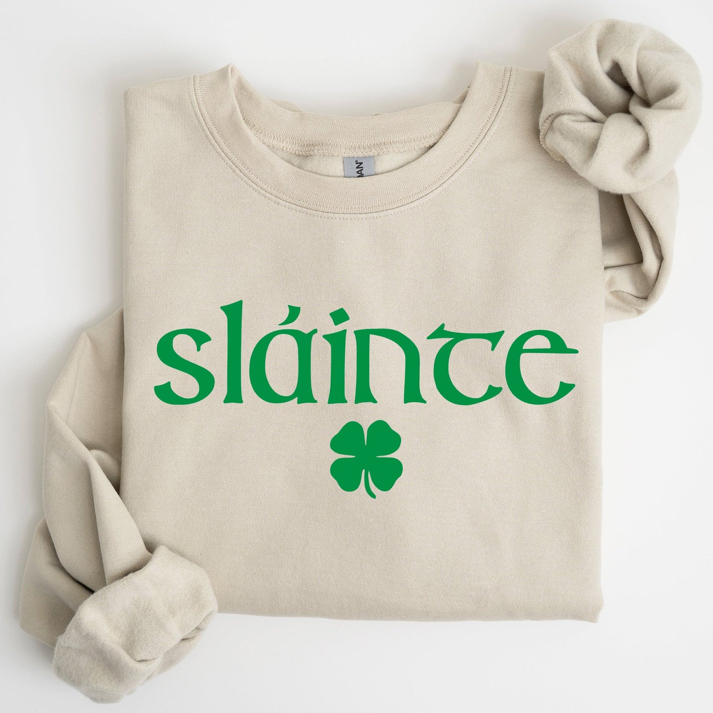 Slainte, Health, Gaelic, Luck, St Patrick's Day Sweatshirt