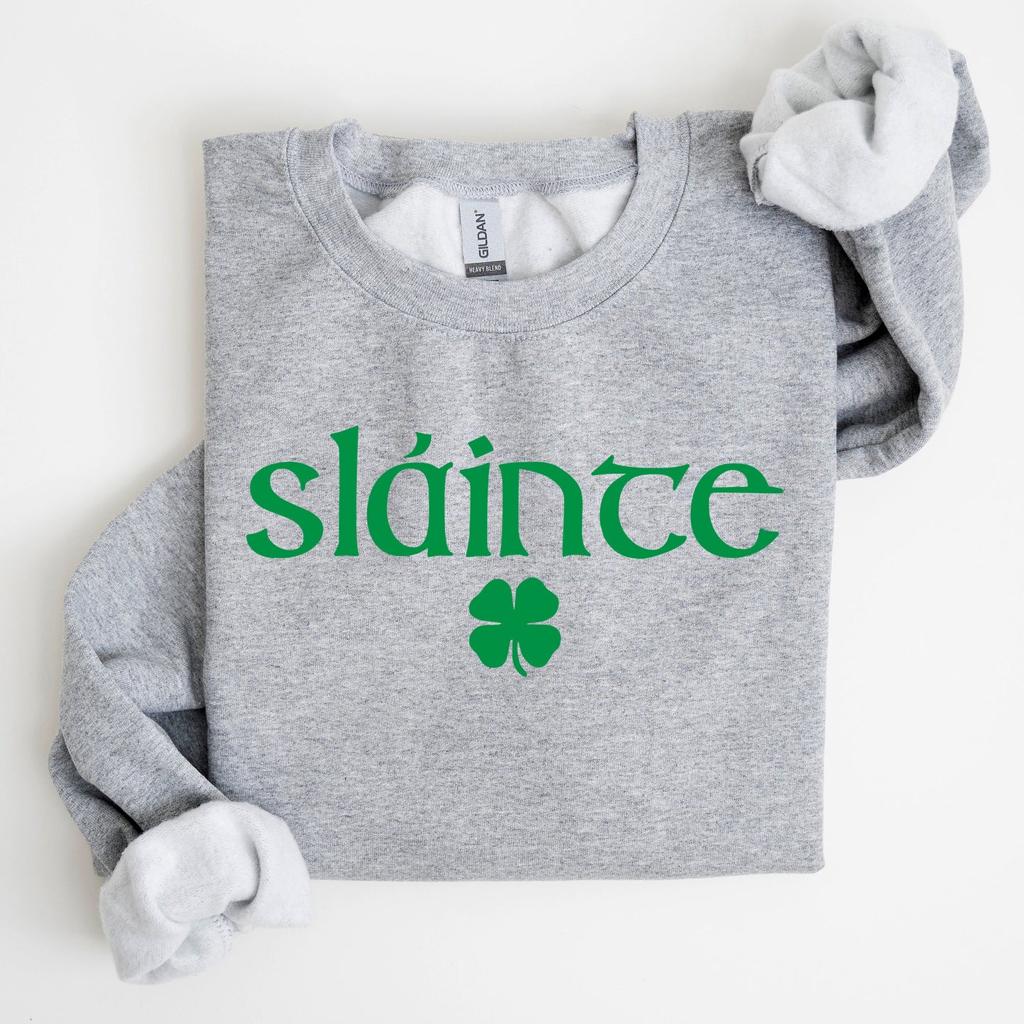 Slainte, Health, Gaelic, Luck, St Patrick's Day Sweatshirt