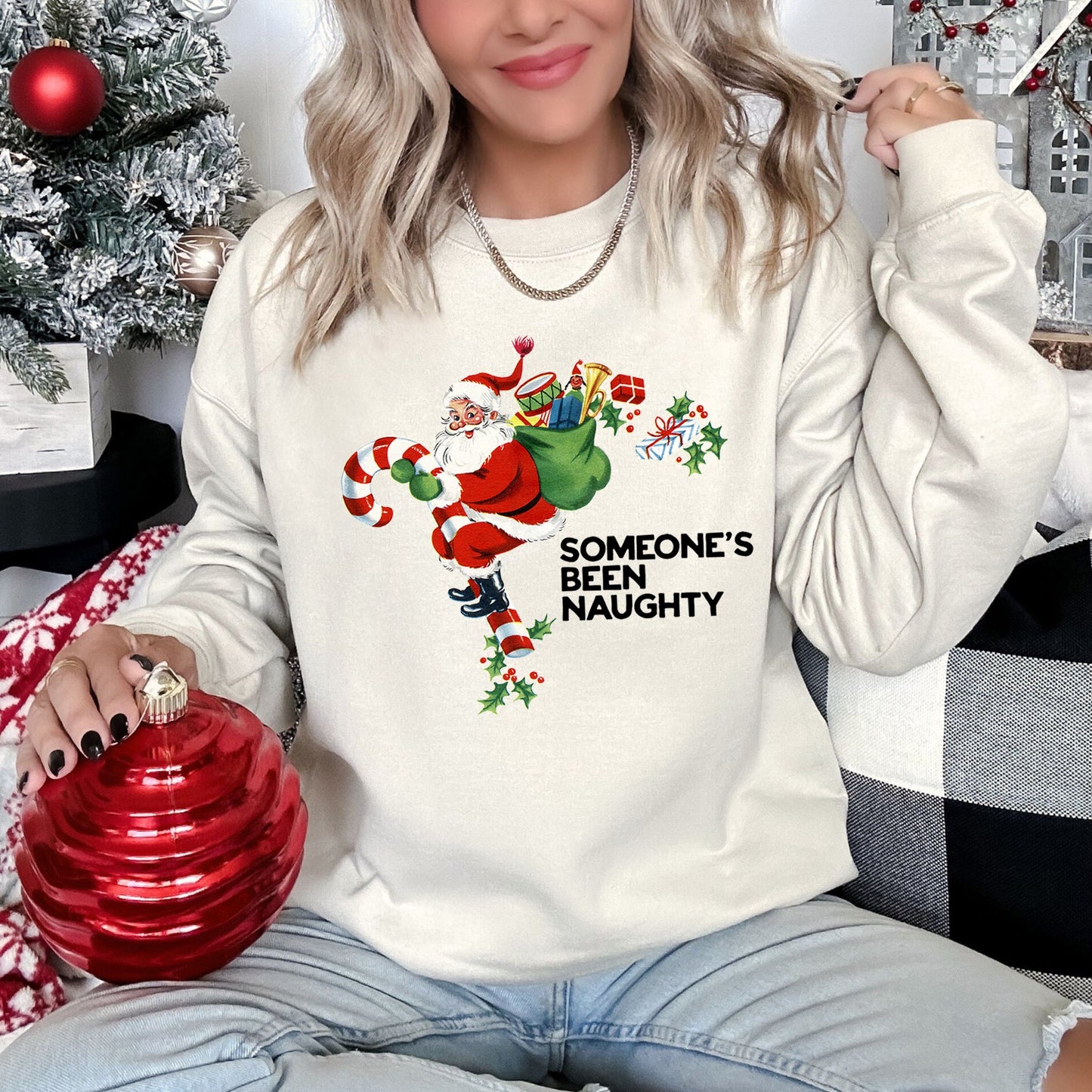 Someone's Been Naughty, Santa Christmas Sweatshirt