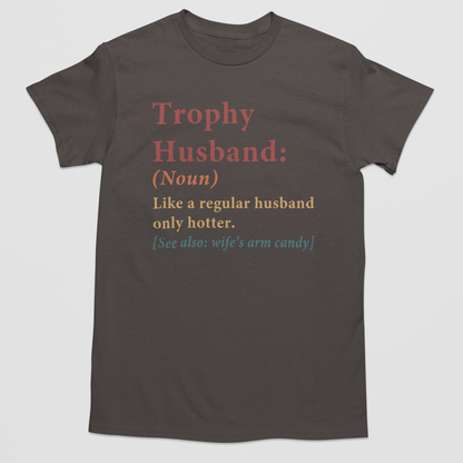 Trophy Husband Graphic Tee