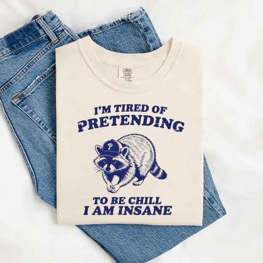 Vintage Comfort Colors I'm Tired of Pretending to Be Chill Raccoon T-Shirt