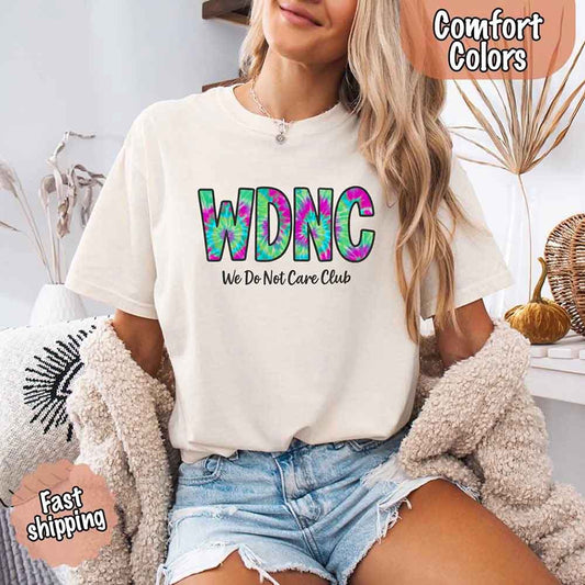 We Do Not Care Club Comfort Colors Tee – Vintage Unisex T-Shirt