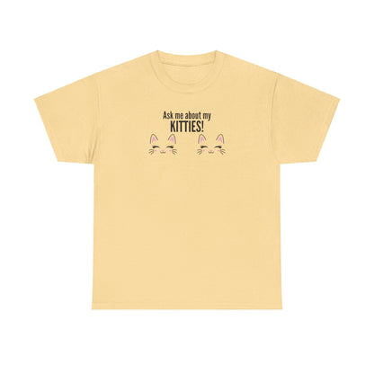 Ask Me About My Kitties Heavy Cotton Tee
