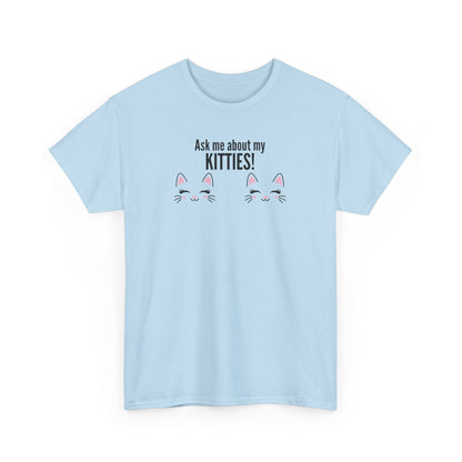 Ask Me About My Kitties Heavy Cotton Tee