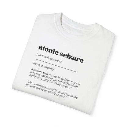 Atonic Seizure Definition Unisex Garment-Dyed T-shirt