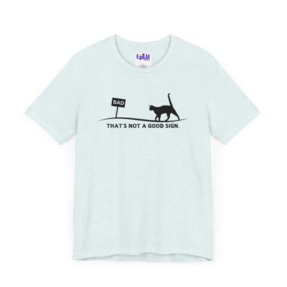 Bad Sign Unisex Jersey Short Sleeve Tee