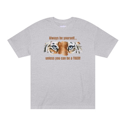 Be a Tiger Unisex Classic Tee