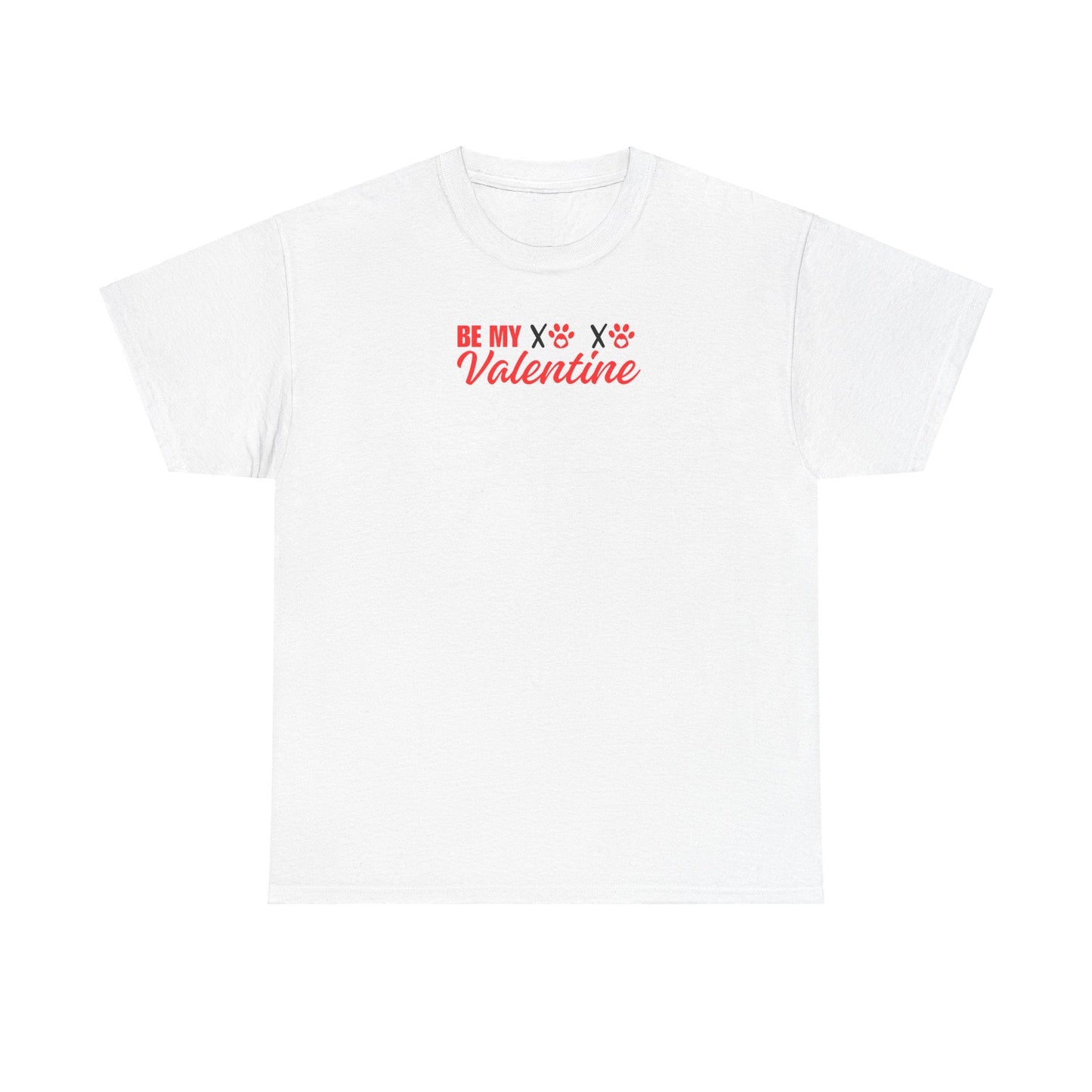 Be My Valentine Unisex Heavy Cotton Tee