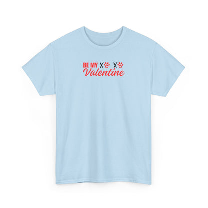Be My Valentine Unisex Heavy Cotton Tee