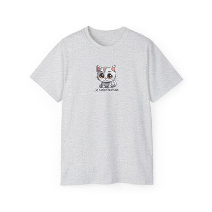 Be Nice Unisex Ultra Cotton Tee