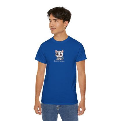 Be Nice Unisex Ultra Cotton Tee