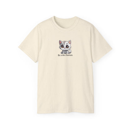 Be Nice Unisex Ultra Cotton Tee