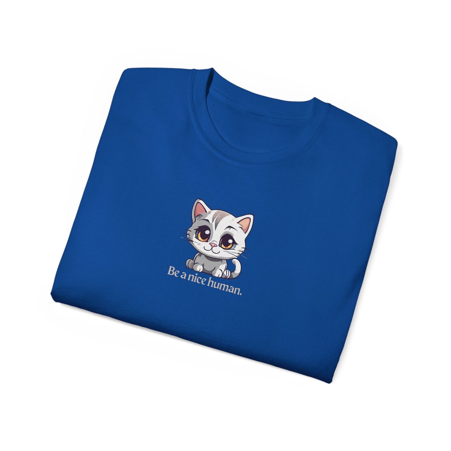 Be Nice Unisex Ultra Cotton Tee