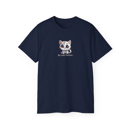 Be Nice Unisex Ultra Cotton Tee