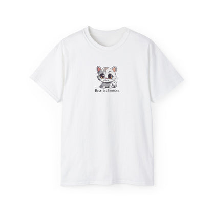 Be Nice Unisex Ultra Cotton Tee