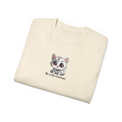Be Nice Unisex Ultra Cotton Tee