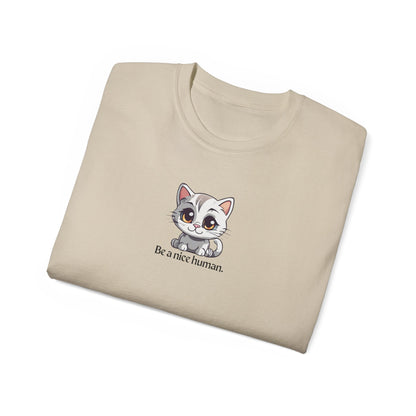 Be Nice Unisex Ultra Cotton Tee