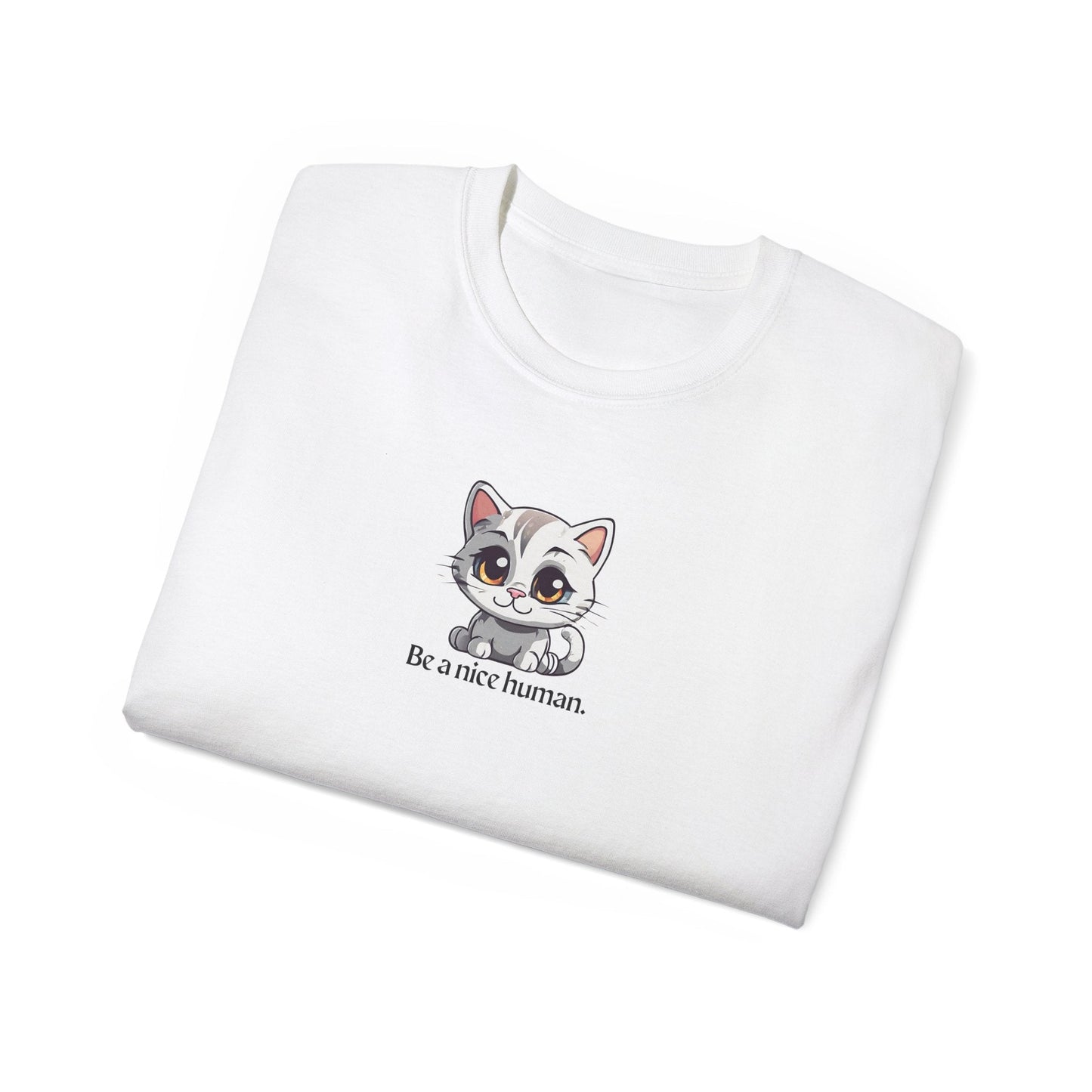 Be Nice Unisex Ultra Cotton Tee