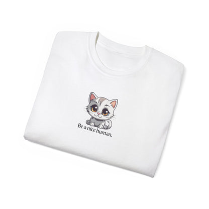 Be Nice Unisex Ultra Cotton Tee