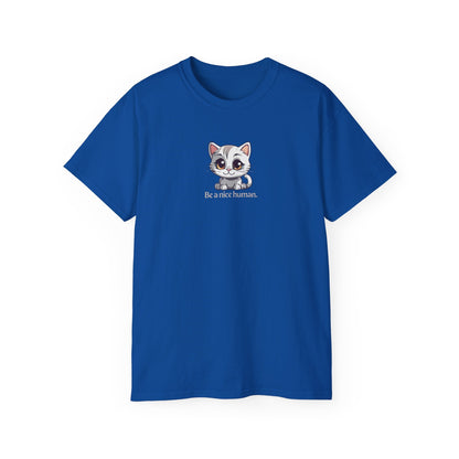 Be Nice Unisex Ultra Cotton Tee
