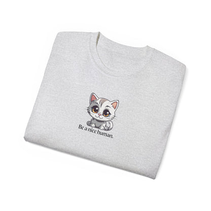 Be Nice Unisex Ultra Cotton Tee