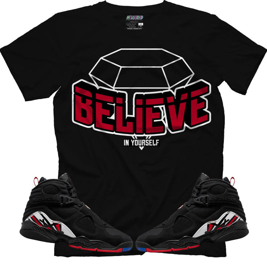 Believe In Yourself (Air Jordan 8 Playoff) T-Shirt