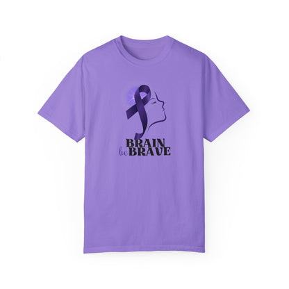 Brain Be Brave Unisex Garment-Dyed T-shirt