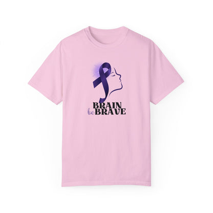 Brain Be Brave Unisex Garment-Dyed T-shirt