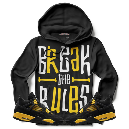 Break The Rules (Air Jordan 4 Thunder) Hoodie