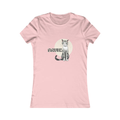 Bruh Women's Favorite Tee