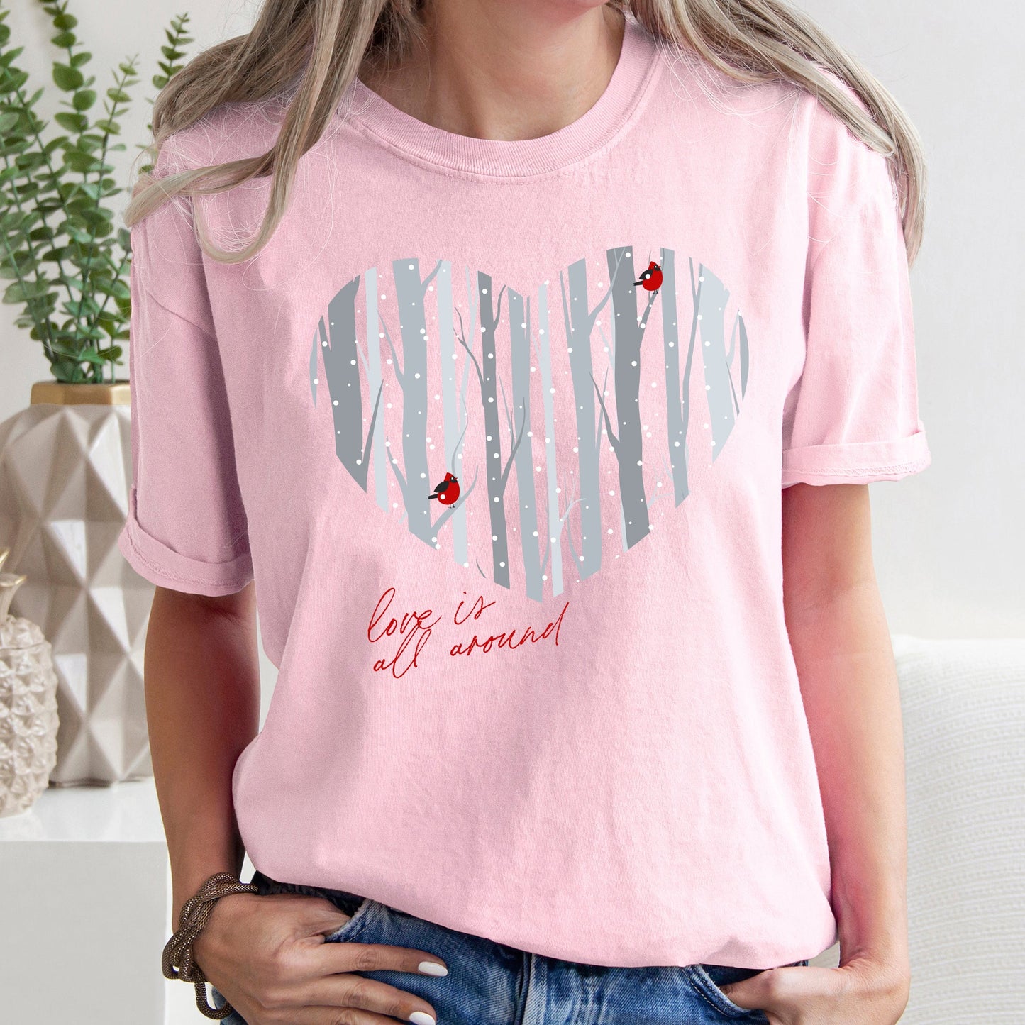 Love Is All Around, Winter Forest, Cardinal, Heart, Comfort Colors Tshirt, Valentine's Day