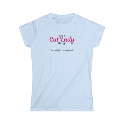 Cat Lady Thing Women's Softstyle Tee