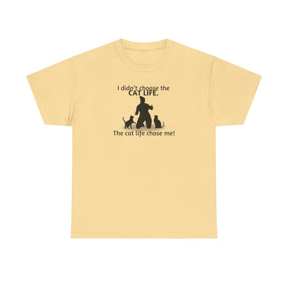 Cat Life Chose Me Heavy Cotton Tee
